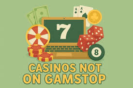 Explore Casinos Not Registered on Gamstop