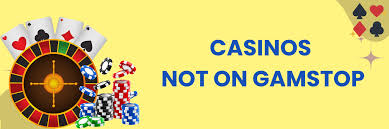 Exploring Gambling Sites Not Registered with GamStop A Comprehensive Guide Exploring Gambling Sites Not Registered with GamStop A Comprehensive Guide