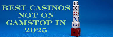 Discovering Casinos Not on Gamstop UK A Comprehensive Guide -25937918