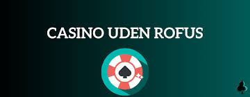 Oplev Spændingen ved Gambling Uden Rufus